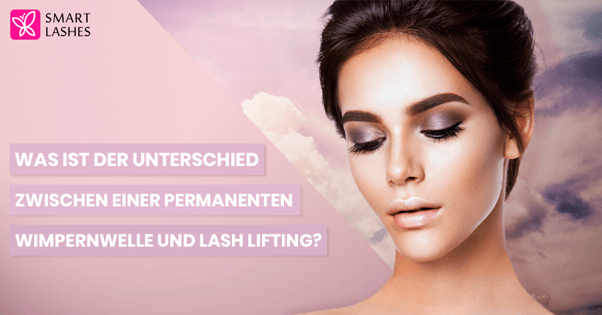 Was ist der Unterschied zwischen einer permanenten Wimpernwelle und Lash Lifting?